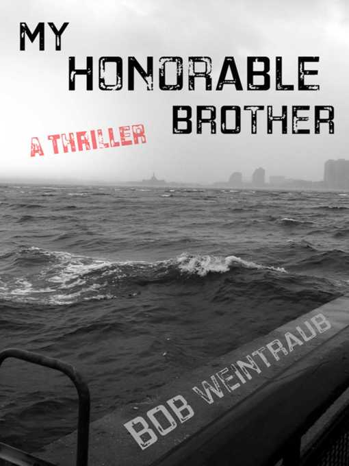 Title details for My Honorable Brother by Bob Weintraub - Available